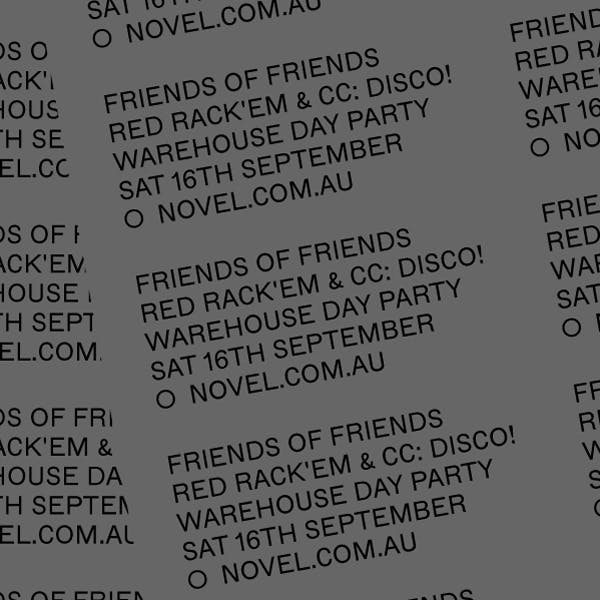  Friends of Friends with Red Rack'Em & CC:DISCO! (Warehouse Day Party)